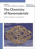 The Chemistry of Nanomaterials: Synthesis, Properties and Applications