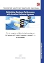 Optimising Business Performance with Standard Software Systems: How to Reorganise Workflows by Chance of Implementing New ERP-Systems (SAP, BAAN, Peoplesoft, Navision ...) or New Releases