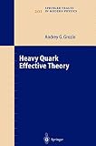 Heavy Quark Effective Theory (Springer Tracts in Modern Physics)
