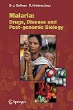 Malaria: Drugs, Disease and Post-genomic Biology (Current Topics in Microbiology and Immunology)