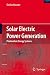 Click here to view Solar Electric Power Generation - Photovoltaic Energy Systems: Modeling of Optical and Thermal Performance, Electrical Yield, Energy Balance, Effect on Reduction of Greenhouse Gas Emissions
