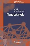 Nanocatalysis (NanoScience and Technology)
