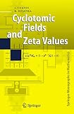 Cyclotomic Fields and Zeta Values (Springer Monographs in Mathematics)