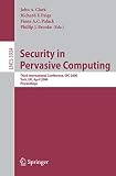 Security in Pervasive Computing: Third International Conference, SPC 2006, York, UK, April 18-21, 2006, Proceedings (Lecture Notes in Computer Science)