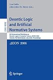 Deontic Logic and Artificial Normative Systems: 8th International Workshop on Deontic Logic in Computer Science, DEON 2006, Utrecht, The Netherlands, July ... (Lecture Notes in Computer Science)