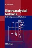 Electroanalytical Methods: Guide to Experiments and Applications