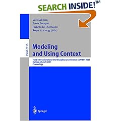 Modeling and Using Context. Third International and Interdisciplinary Conference, CONTEXT, 2001, Dundee, UK, July 27-30, 2001, Proceedings (Taschenbuch)