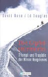 Die Gipfelstürmerin. Triumph und Tragödie der Alison Hargreaves.