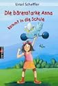 Die b�renstarke Anna kommt in die Schule