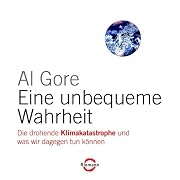 Eine unbequeme Wahrheit von Al Gore, Richard Barth, Thomas Pfeiffer