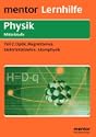 Mentor Lernhilfe Physik Mittelstufe 2 Optik, Magnetismus, Elektrizit�tslehre, Atomphysik