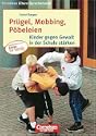 Pr�gel, Mobbing, P�beleien