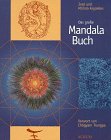 Das große Mandala- Buch. Mandala in Aktion Das große Mandala- Buch. Mandala in Aktion