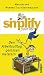 Simplify your life - Den Arbeitsalltag gelassen meistern