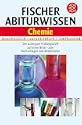 Fischer Abiturwissen, Chemie: Der wichtigste Pr�fungsstoff auf einen Blick zum Nachschlagen und Wiederholen.