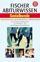 Fischer Abiturwissen, Sozialkunde: Der wichtigste Pr�fungsstoff auf einen Blick zum Nachschlagen und WiederholenJetzt als Einzelb�nde lieferbar! 