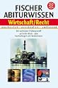 Fischer Abiturwissen, Wirtschaft / Recht - Anschaulich, verst�ndlich, umfassend. Der wichtigste Pr�fungsstoff auf einen Blick - zum Nachschlagen und Wiederholen