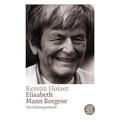 Elisabeth Mann-Borgese. Ein Lebensportrait.
