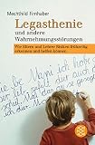 Legasthenie und andere Wahrnehmungsstörungen