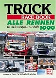 Truck Race- Book 1999. Alle Rennen zur Truck- Europameisterschaft 1999