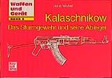 Kalaschnikow. Das Sturmgewehr und seine Ableger  Motorbuch Verlag