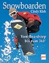 Snowboarden - Vom Boardstep bis zum 360.