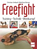 Freefight. Training - Technik - Wettkampf  Pietsch Verlag