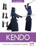 Kendo. Traditionen - Grundlagen - Techniken  Pietsch Verlag