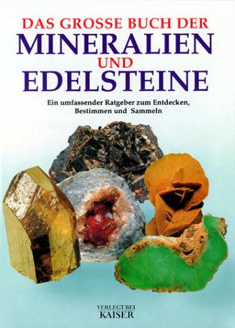 Das gro�e Buch der Mineralien und Edelsteine 