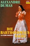 Alexandre Dumas - Die Bartholomäusnacht Alexandre Dumas - Die Bartholomäusnacht
