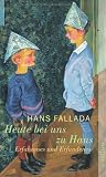 Heute bei uns zu Haus. Ein anderes Buch. Erfahrenes und Erfundenes.