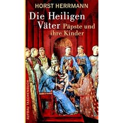 Die Heiligen Väter. Päpste und ihre Kinder (Broschiert)