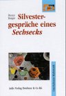 Silvestergespr&auml;che eines Sechsecks.