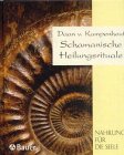 Schamanische Heilungsrituale 