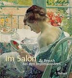 Im Salon. Zu Besuch bei den Impressionisten