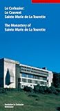 Le Corbusier: Convent of La Tourette By Phillipe Potie