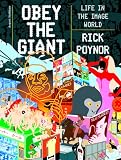 Obey the Giant: Life in the Image World