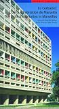 Le Corbusier: The Unite d