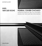 Mies van der Rohe - Federal Center Chicago By Werner Blaser