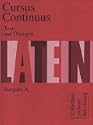 Cursus Continuus Ausgabe A Sch�lerbuch � Texte mit �bungen