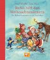 Rufus hilft den Weihnachtsm�nnern - Ein Weihnachtsabenteuer in 24 Geschichten