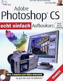 Adobe Photoshop CS Aufbaukurs - CD-ROM f�r Windows ab 98. Praxis-Video-Workshop  Franzis