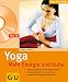 Yoga mehr Energie und Ruhe mit CD. Lust zum Üben