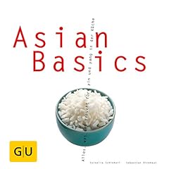 Asian Basics. Alles, was man braucht für das yin und yang in der Küche (Broschiert)