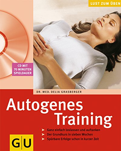 Autogenes Training mit CD. Lust zum �ben 
