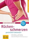 Rückenschmerzen ganzheitlich behandeln. GU Ratgeber Gesundheit