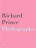 Richard Prince: Paintings-Photographs