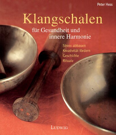 Klangschalen f�r Gesundheit und innere Harmonie 