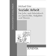 Soziale Arbeit. Ein Lehr- und Arbeitsbuch zu Geschichte, Aufgaben und Theorie (Broschiert)