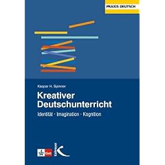 Kreativer Deutschunterricht. Identität - Imagination - Kognition (Broschiert)